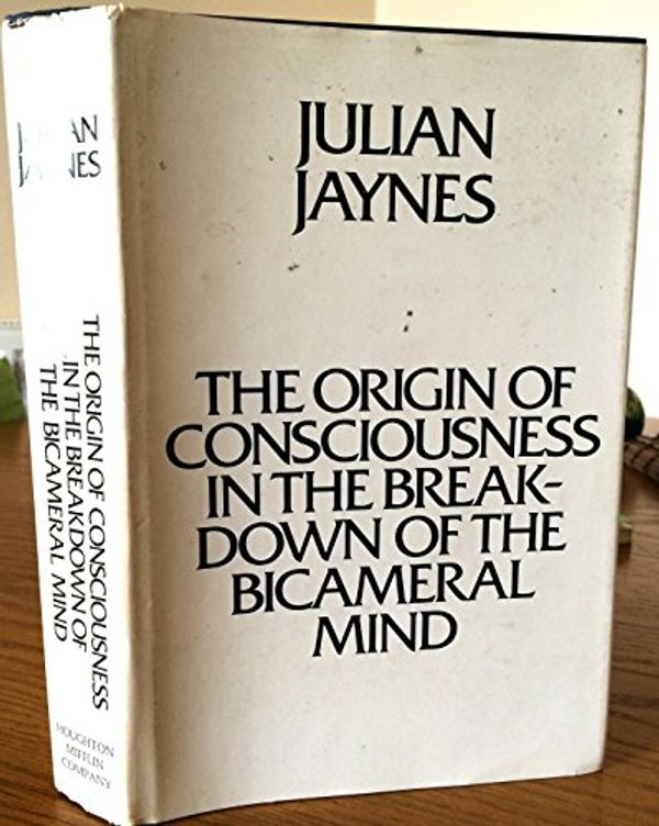 Cover Art for 9780395324400, The Origin of Consciousness in the Breakdown of the Bicameral Mind by Julian Jaynes