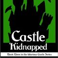 Cover Art for 9780759232167, Castle Kidnapped by John DeChancie