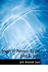 Cover Art for 9781116824643, Jewels of Memory. By Col. John A. Joyce by John Alexander Joyce