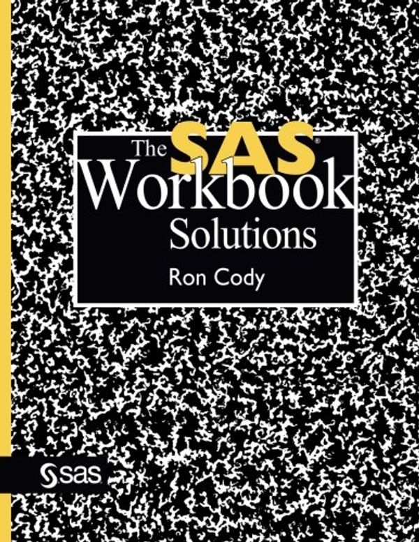 Cover Art for 9781555447588, The SAS Workbook Solutions by Ron Cody
