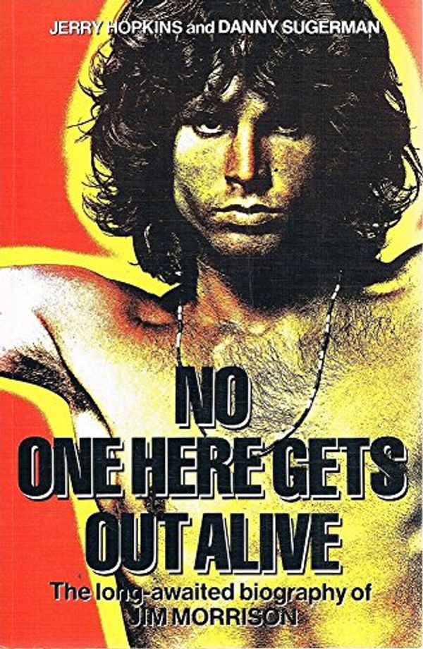 Cover Art for 9780859650380, No One Here Gets Out Alive by Jerry Hopkins
