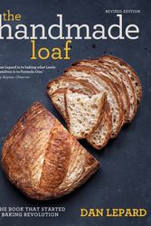 Cover Art for 9781784723347, The Handmade Loaf: The book that started a baking revolution by Dan Lepard