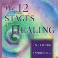 Cover Art for 9781878424082, 12 Stages of Healing by Donald M. Epstein, Nathaniel Altman