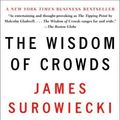 Cover Art for B000FCKC3I, The Wisdom of Crowds by James Surowiecki