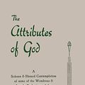 Cover Art for 9781684220595, The Attributes of God by Arthur W. Pink