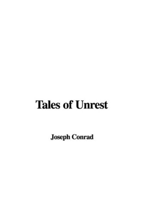 Cover Art for 9781404333376, Tales of Unrest by Joseph Conrad