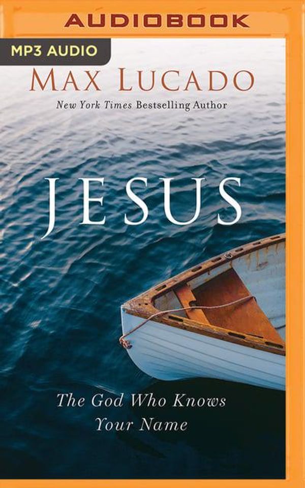 Cover Art for 9781799710394, Jesus: The God Who Knows Your Name by Max Lucado