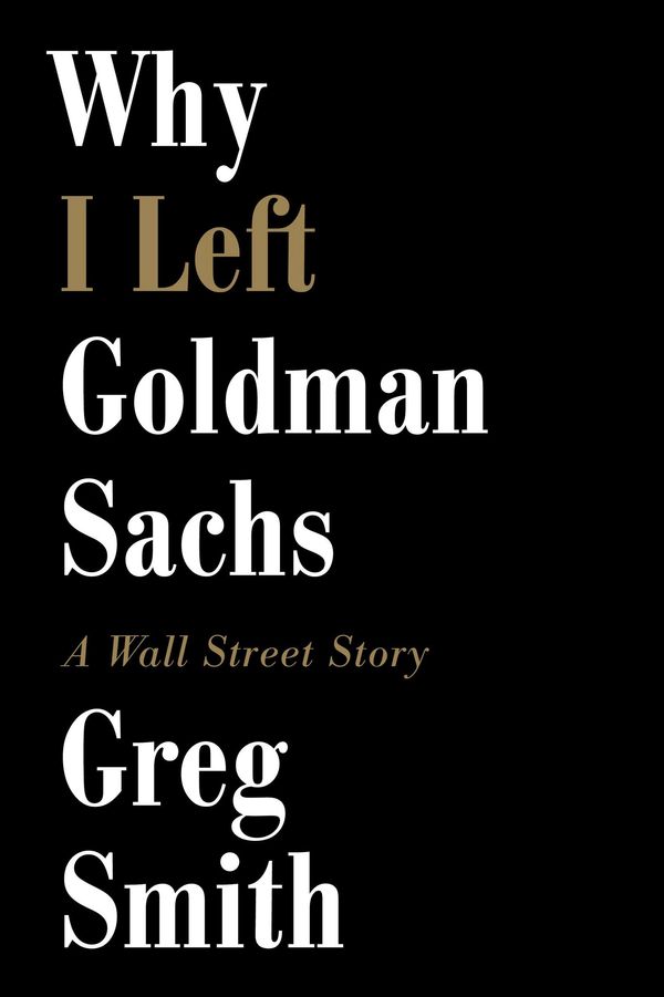 Cover Art for 9781455527489, Why I Left Goldman Sachs by Greg Smith