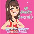 Cover Art for 9781507108444, El Diario de Julia Jones - Libro 3 - Mi Sueño Secreto by Katrina Kahler