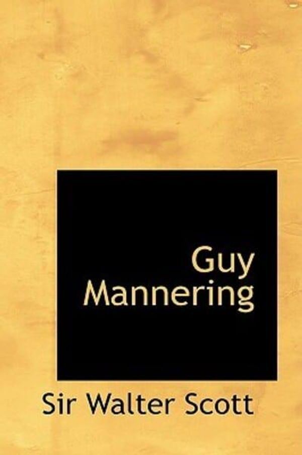 Cover Art for 9780554312828, Guy Mannering by Sir Walter Scott