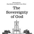 Cover Art for 9781922584069, The Sovereignty of God by Arthur W Pink