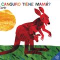 Cover Art for 9780060011116, Does a Kangaroo Have a Mother, Too: Spanish Edition by Eric Carle