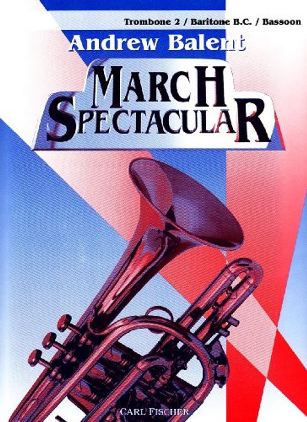 Cover Art for 9780825852497, March Spectacular by Andrew Balent