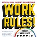 Cover Art for B00NLHJKBE, Work Rules!: Insights from Inside Google That Will Transform How You Live and Lead by Laszlo Bock