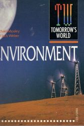 Cover Art for 9781852833350, Tomorrow's World": Environment ("Tomorrow's World": The Frontiers of Science & Technology) by Michael Mosley