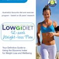 Cover Art for 9780733626715, Low GI Diet 12-week Weight-loss Plan: Your Definitive Guide to Using the Glycemic Index for Weight Loss and Wellbeing by Kaye Foster-Powell
