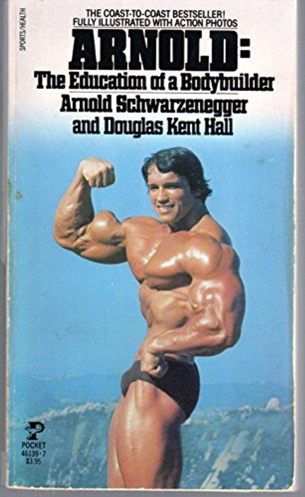 Cover Art for 9780671461393, Arnold by Arnold Schwarzenegger, Douglas Kent Hall