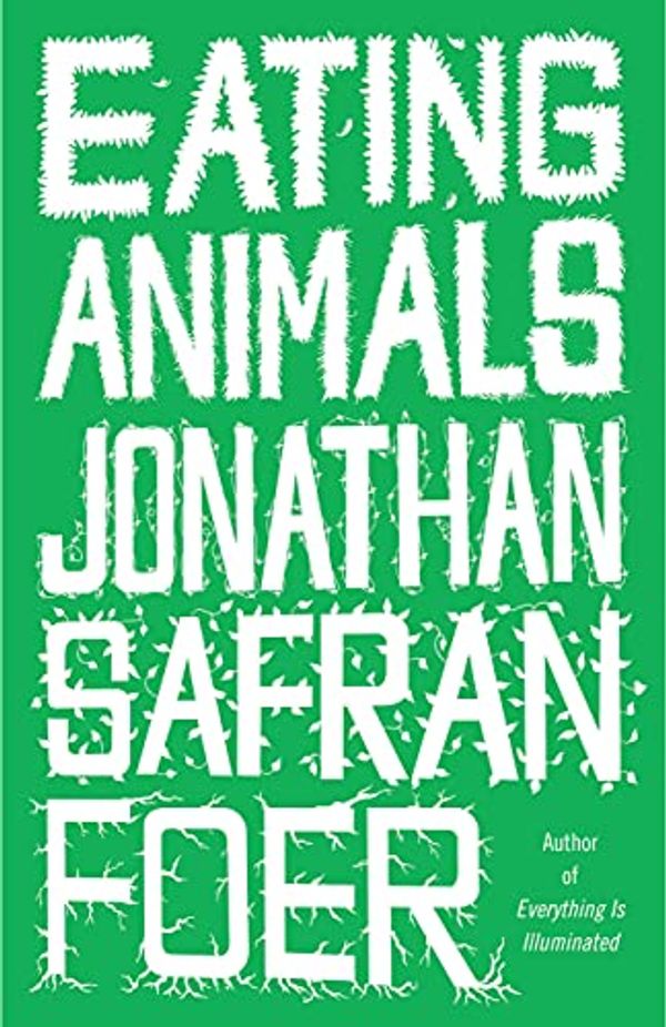 Cover Art for B002SSBD6W, Eating Animals by Jonathan Safran Foer