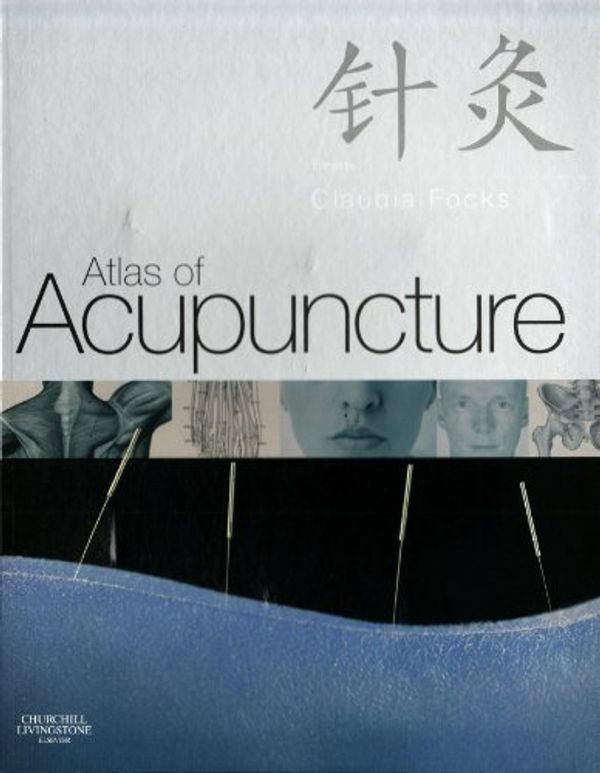 Cover Art for 9780702030956, Atlas of Acupuncture and Cards Package by Claudia Focks