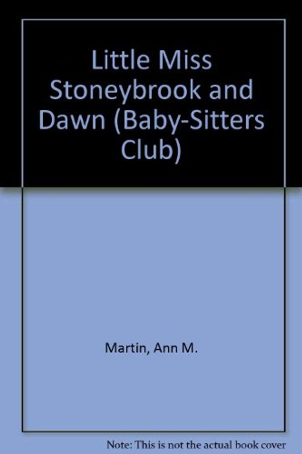 Cover Art for 9780606038485, Little Miss Stoneybrook and Dawn by Ann M. Martin