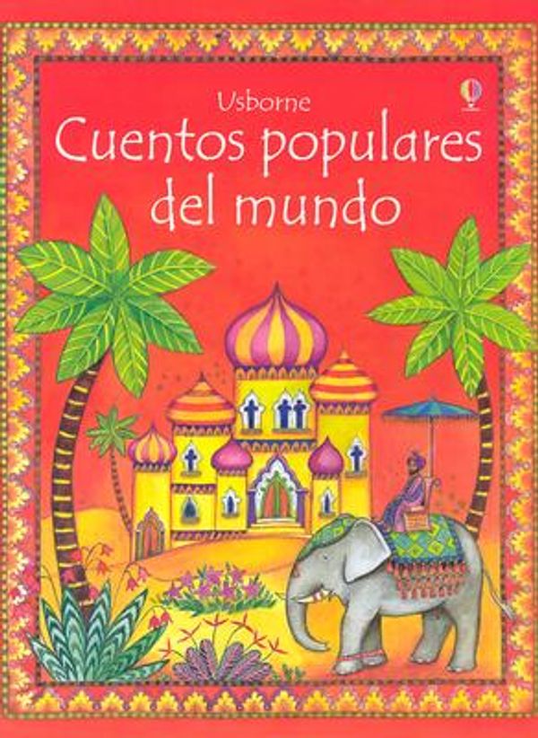 Cover Art for 9780746050842, Usborne Cuentos Populares del Mundo by Heather Amery