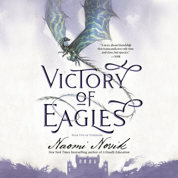 Cover Art for 9780739368657, Victory of Eagles by Naomi Novik