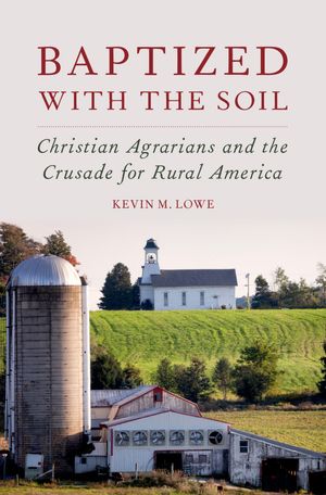 Cover Art for 9780190463816, Baptized with the Soil by Kevin M. Lowe