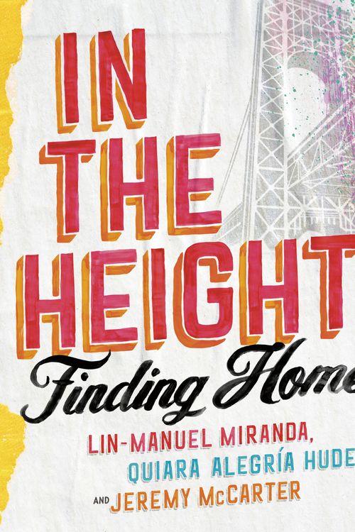 Cover Art for 9780593229590, In the Heights by Lin-Manuel Miranda, Quiara Alegría Hudes, Jeremy McCarter