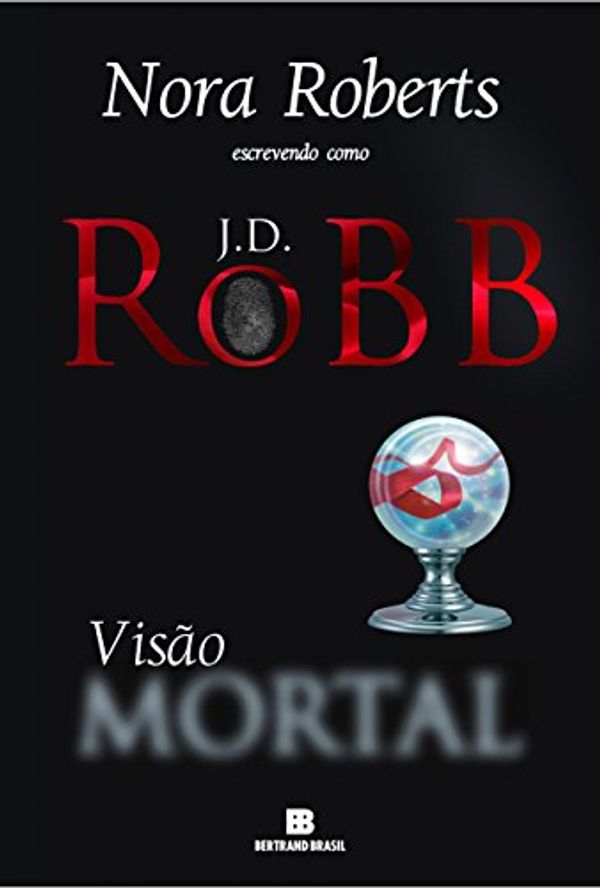 Cover Art for B01C97XKBM, Visão mortal (Portuguese Edition) by J.d. Robb
