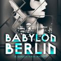 Cover Art for 9781910124970, Babylon Berlin by Volker Kutscher
