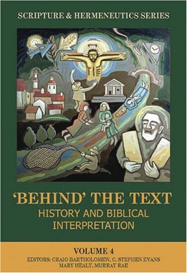 Cover Art for 9781842270684, "Behind" the Text? by Bartholomew, Dr. Craig, Evans, C. Stephens, Healy, Mary, Rae, Murray
