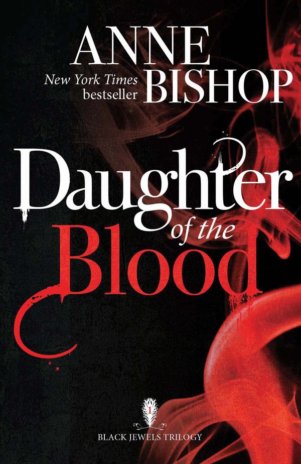 Cover Art for 9781848663565, Daughter of the Blood by Anne Bishop