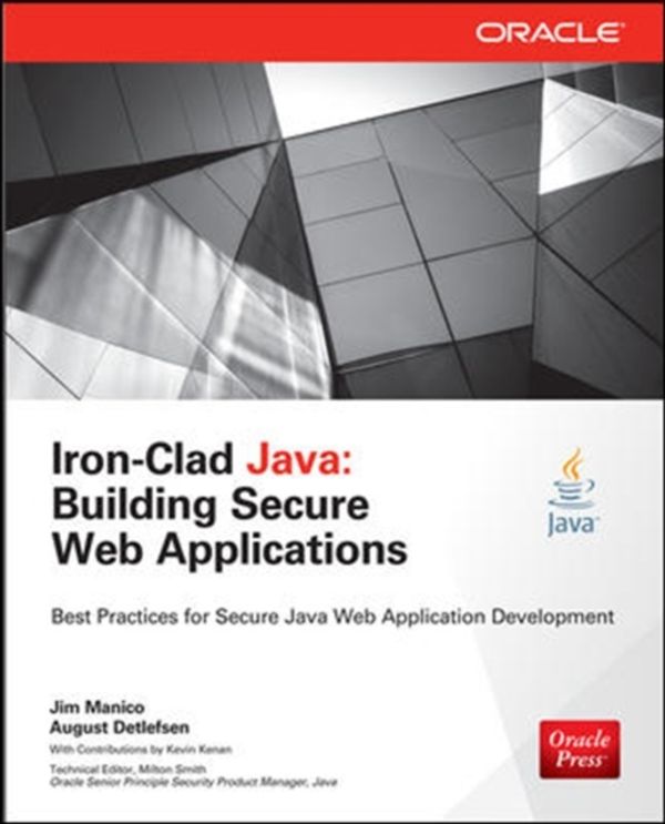Cover Art for 9780071835886, Iron-Clad Java: Building Secure Web Applications by Jim Manico