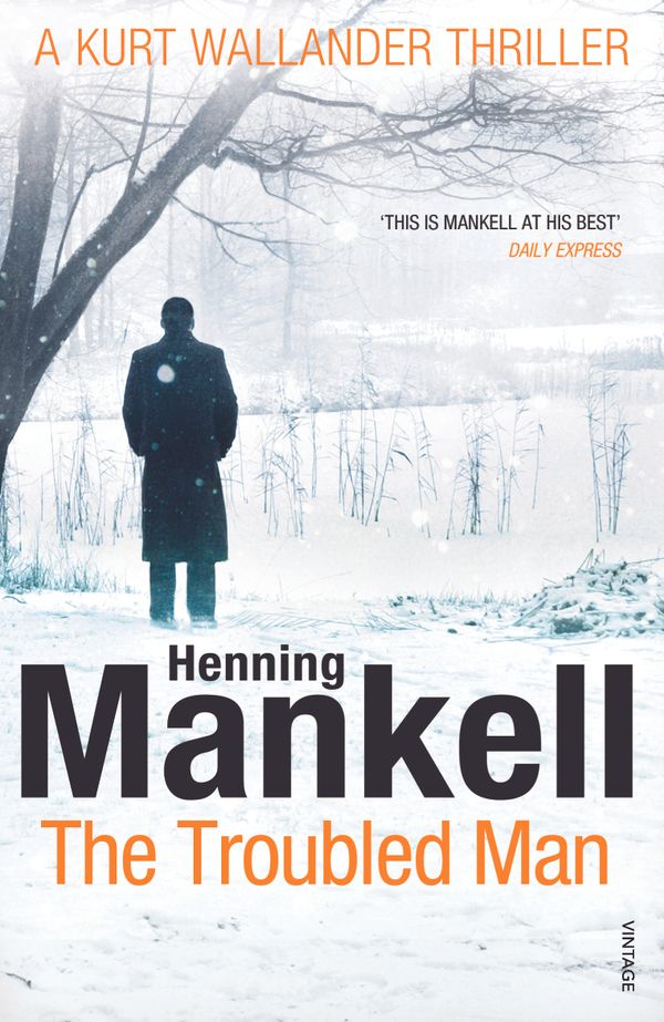 Cover Art for 9780099548409, The Troubled Man: A Kurt Wallander Mystery by Henning Mankell
