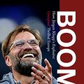 Cover Art for B07DH8P4XX, Boom!: How Jürgen Klopp’s Explosive Liverpool Thrilled Europe by Paul Tomkins, Chris Rowland, Daniel Rhodes, Andrew Beasley