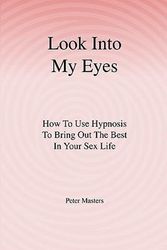 Cover Art for 9781440449864, Look Into My Eyes by Peter Masters