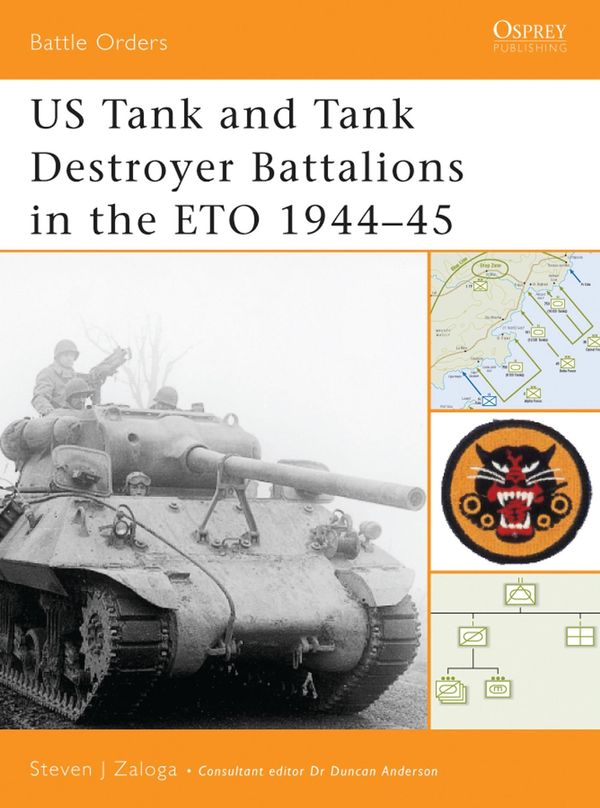 Cover Art for 9781472800015, US Tank and Tank Destroyer Battalions in the ETO 1944-45 by Steven J. Zaloga