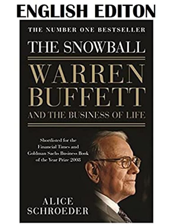 Cover Art for 8935207001692, The Snowball: Warren Buffett and the Business of Life by Alice Schroeder
