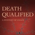 Cover Art for 9781622050246, Death Qualified - A Mystery of Chaos by Kate Wilhelm
