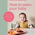 Cover Art for 9781785043246, Veg-Led Weaning: Creating Little Foodies Who Love Their Kale As Much As Their Cake by Charlotte Stirling Reed