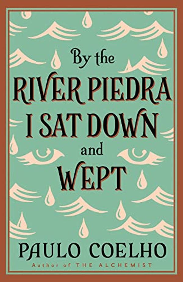 Cover Art for 9780008547301, By the River Piedra I Sat Down and Wept by Paulo Coelho