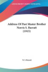 Cover Art for 9781162062655, Address of Past Master Brother Norris S. Barratt (1915) by N. S. Barratt