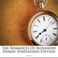 Cover Art for 9781276534154, The Romances of Alexandre Dumas by Alexandre Dumas