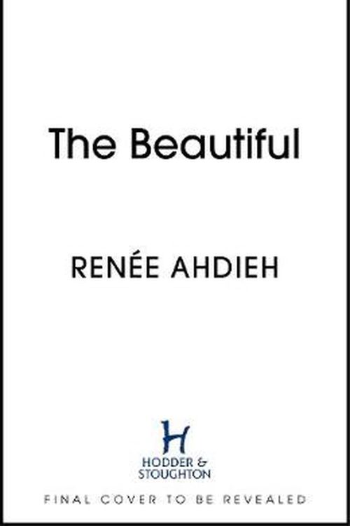 Cover Art for 9781529368147, The Beautiful by Renee Ahdieh