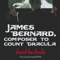 Cover Art for 9780786466139, James Bernard, Composer to Count Dracula by David Huckvale