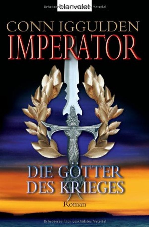 Cover Art for 9783442361366, Imperator 04. Die Götter des Krieges by Conn Iggulden