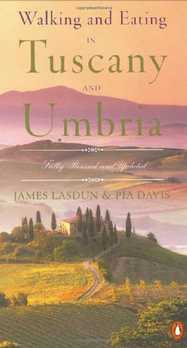 Cover Art for 9780140244762, Walking and Eating in Tuscany and Umbria by James Lasdun