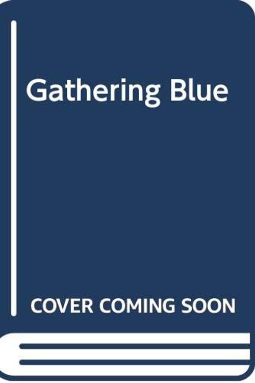 Cover Art for 9780606258845, Gathering Blue by Lois Lowry
