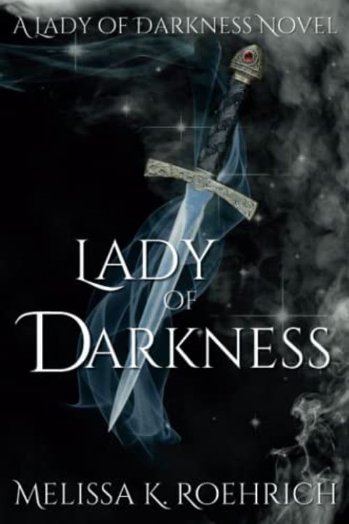 Cover Art for 9798549989214, Lady of Darkness by Melissa K. Roehrich