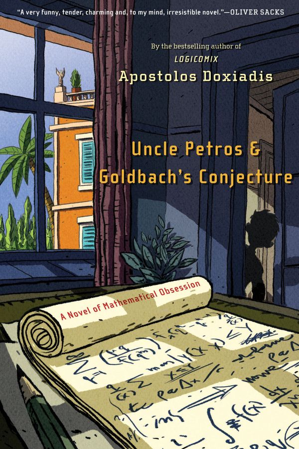 Cover Art for 9781608196449, Uncle Petros and Goldbach's Conjecture: A Novel of Mathematical Obsession by Apostolos Doxiadis